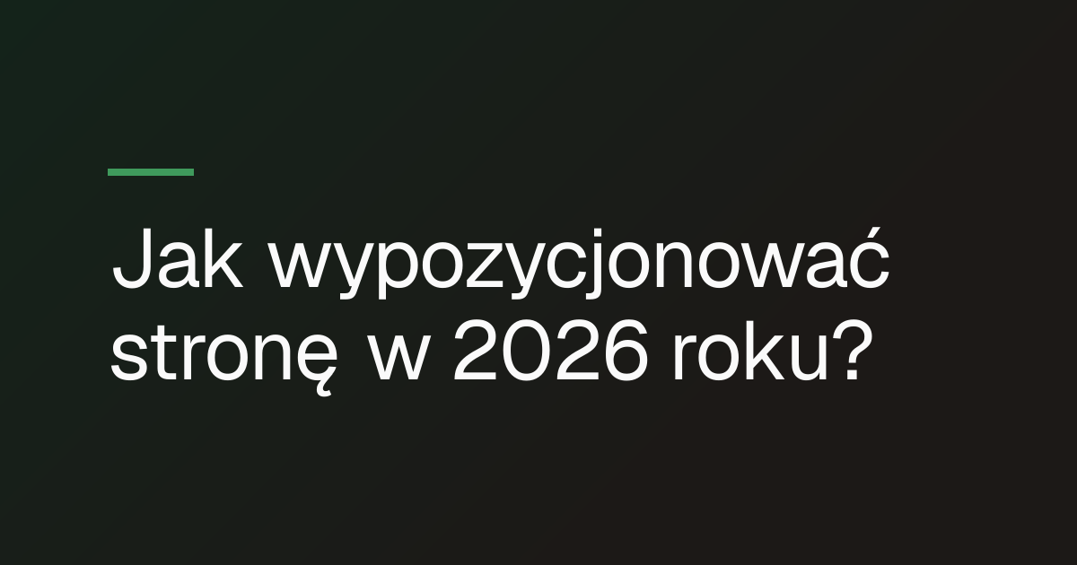 Jak wypozycjonować stronę w 2026 roku?